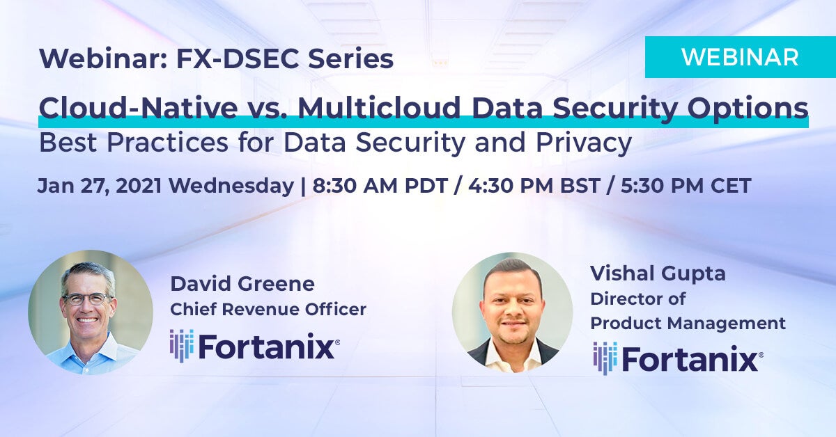 Cloud-Native vs. Multicloud Data Security Options: Best Practices for Data Security and Privacy (US & EMEA)